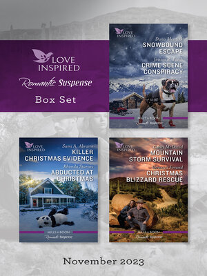 cover image of Love Inspired Suspense Box Set Nov 2023/Snowbound Escape/Crime Scene Conspiracy/Killer Christmas Evidence/Abducted At Christmas/Mountain Sto